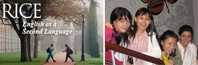 English as a Second Language (ESL) at Rice University in Houston, Texas